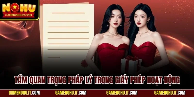 Tầm quan trọng pháp lý trong giấy phép hoạt động